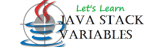 What is the advantage of using Java Stack Variables?