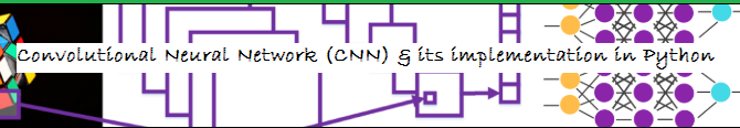 Convolutional Neural Network (CNN) & its implementation in Python