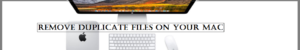 Remove duplicate files on Mac