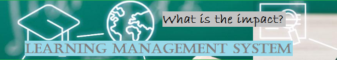 What is the impact of Learning Management System (LMS) in future?