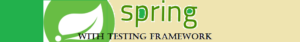 Spring with testing framework