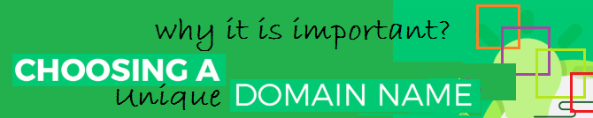 Why Choosing A Unique Domain Name Is Important?