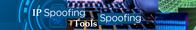 What are the most common IP spoofing tools?