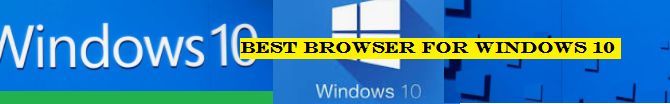 Exploring – Best browser for Windows 10