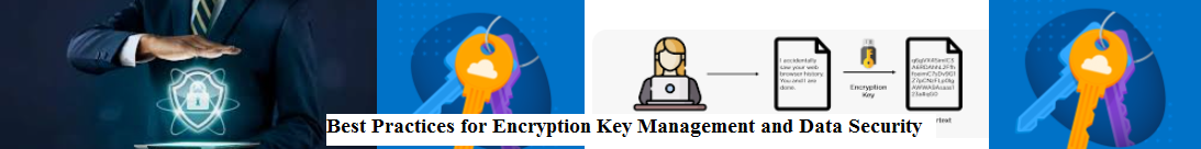 Best Practices for Encryption Key Management
